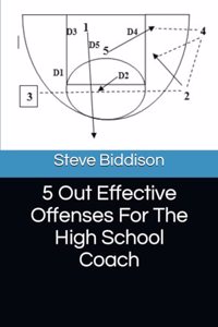 5 Out Effective Offenses For The High School Coach