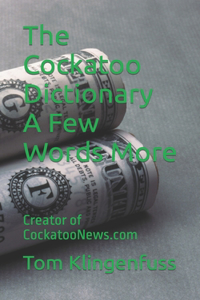 Cockatoo Dictionary A Few Words More