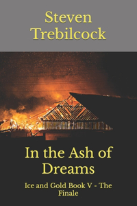 In the Ash of Dreams