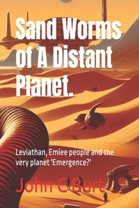 Sand Worms of A Distant Planet.