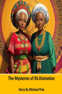 The Mysteries of Ifá Divination