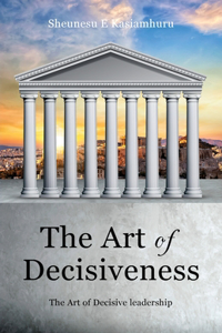 Art of Decisiveness