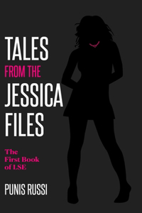 Tales From The Jessica Files - The First Book of LSE