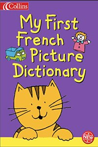 My First French Picture Dictionary (Collins Childrenâ€™s Dictionaries)