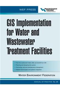 GIS Implementation for Water and Wastewater Treatment Facilities