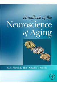 Handbook of the Neuroscience of Aging
