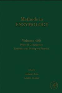 Phase II Conjugation Enzymes and Transport Systems: Volume 400 (Methods in Enzymology)