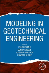 Modeling in Geotechnical Engineering