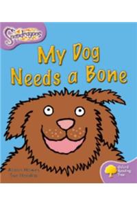 Oxford Reading Tree: Level 1+: Snapdragons: My Dog Needs A Bone