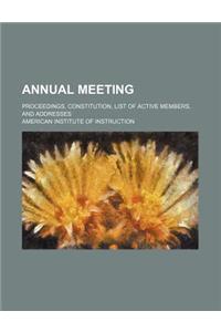 Annual Meeting; Proceedings, Constitution, List of Active Members, and Addresses