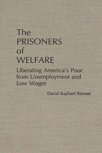 Prisoners of Welfare