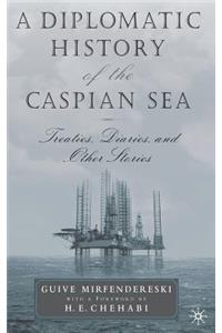 Diplomatic History of the Caspian Sea
