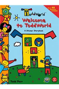 ToddWorld: Welcome to ToddWorld: A Sticker Storybook