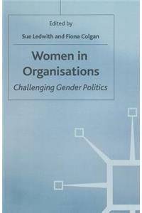 Women in Organisations: Challenging Gender Politics