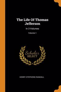 The Life Of Thomas Jefferson