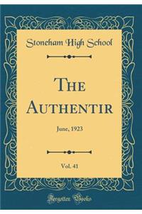 The Authentir, Vol. 41: June, 1923 (Classic Reprint)