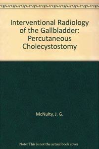 Interventional Radiology of the Gallbladder: Percutaneous Cholecystostomy