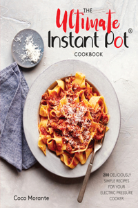 Ultimate Instant Pot Cookbook