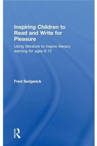 Inspiring Children to Read and Write for Pleasure