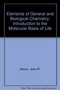 ELEMNTS OF GENERAL,ORGANIC,AND BIOLOGICAL CHEMISTRY