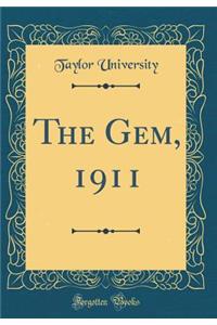The Gem, 1911 (Classic Reprint)