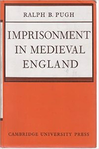 Imprisonment in Medieval England