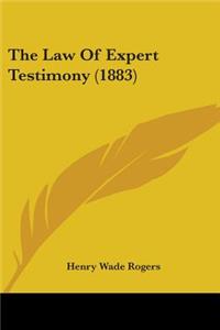 Law Of Expert Testimony (1883)