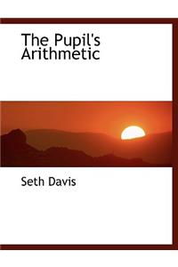 The Pupil's Arithmetic