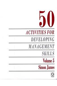 50 Activities for Developing Management Skills