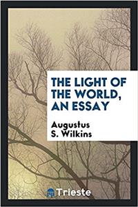 The Light of the world, an essay