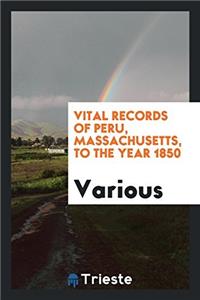 VITAL RECORDS OF PERU, MASSACHUSETTS, TO