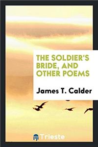 The Soldier's Bride, and Other Poems