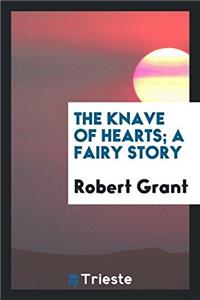 Knave of Hearts; A Fairy Story