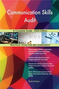 Communication Skills Audit A Complete Guide - 2020 Edition