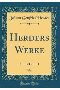 Herders Werke, Vol. 4 (Classic Reprint)