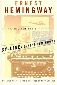 By-Line Ernest Hemingway