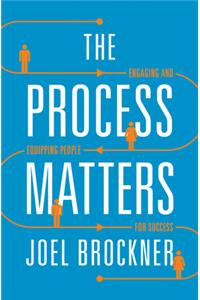 The Process Matters