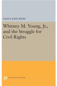 Whitney M. Young, Jr., and the Struggle for Civil Rights