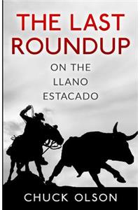 Last Roundup on The Llano Estacado