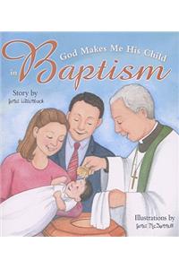 God Makes Me His Child in Baptism (Rev)