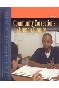 Community Corrections and Human Dignity