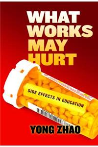 What Works May Hurt—Side Effects in Education