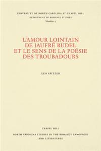L'amour Lointain De Jaufré Rudel Et Le Sens De La Poésie Des Troubadours