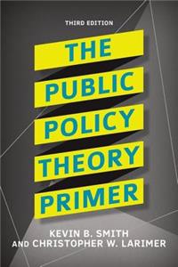 The Public Policy Theory Primer