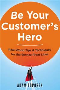 Be Your Customer's Hero