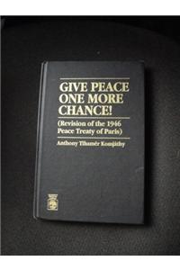 Give Peace One More Chance!