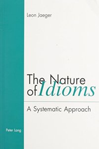 The Nature of Idioms