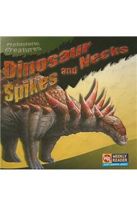 Dinosaur Spikes and Necks