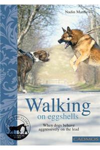 Walking on Eggshells