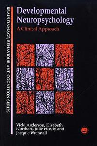 Developmental Neuropsychology: A Clinical Approach